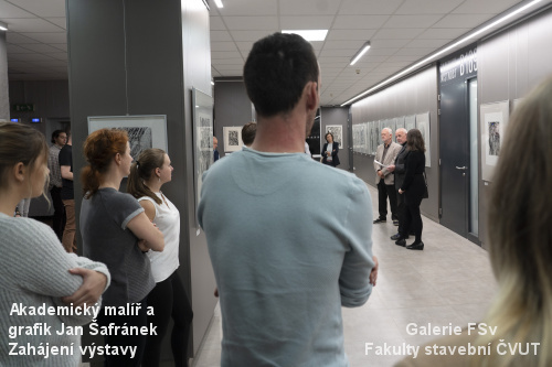 Galerie FSv Fakulty stabební ČVUT - zahájení výstavy Jana Šafránka